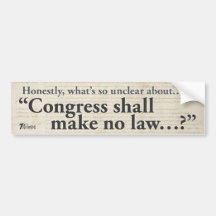 Congress Shall Make No Law. Bumper Stickers