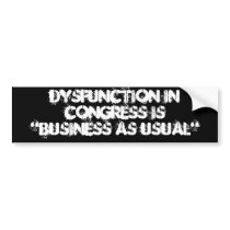 Congressional Dysfunction Bumper Sticker