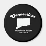 Connecticut - More white people than trees T-shirt Fridge Magnets