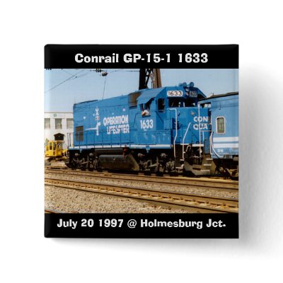 Conrail GP-15-1 #1633 at Holmesburg Jct. PA. Pinback Buttons by stanrail