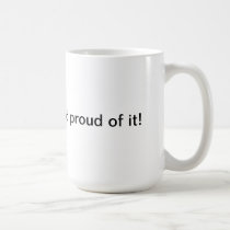 CONSERVATIVE AND PROUD OF IT mugs