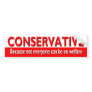 CONSERVATIVE Bumper Sticker