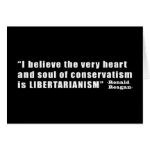 Conservative Libertarian Quote by President Reagan Card