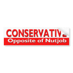 Conservative - Opposite of Nutjob
