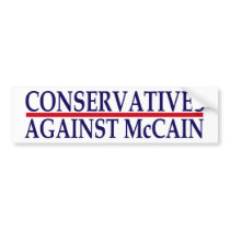Conservatives Against McCain Bumper Sticker