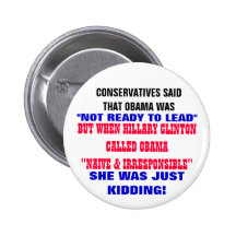 CONSERVATIVES SAID OBAMA WAS NOT READY TO LEAD BUTTON
