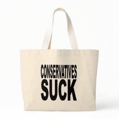 Conservatives Suck Bag by MyShirtSucks