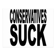 Conservatives Suck Post Card