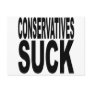 Conservatives Suck Post Card