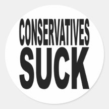 Conservatives Suck Round Stickers