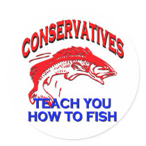 Conservatives Teach You To Fish Sticker