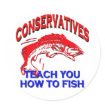 Conservatives Teach You To Fish stickers