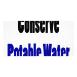 Conserve Potable Water Personalized Photo Card