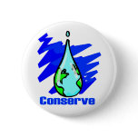 Conserve Water Pinback Buttons
