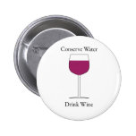 Conserve Water Drink Wine Buttons