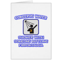 Conserve Water .. Shower w Someone .. Fibromyalgia