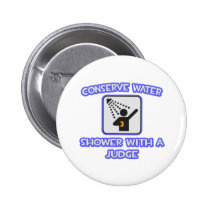 Conserve Water .. Shower With a Judge buttons