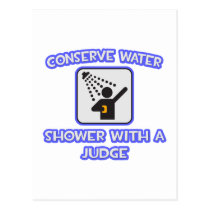 Conserve Water .. Shower With a Judge postcards
