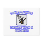 Conserve Water .. Shower With a Librarian