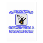 Conserve Water .. Shower With a Photographer Post Cards