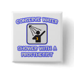 Conserve Water .. Shower With a Prosthetist Pin