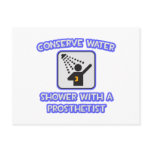 Conserve Water .. Shower With a Prosthetist Postcard