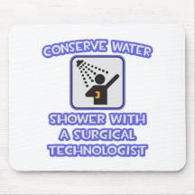 Conserve Water .. Shower With a Surgical Tech Mouse Pads