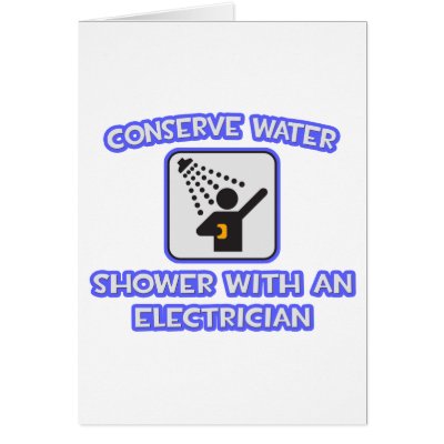 Conserve Water .. Shower With an Electrician by Jobs_And_Occupations