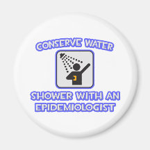 Conserve Water .. Shower With an Epidemiologist Magnets