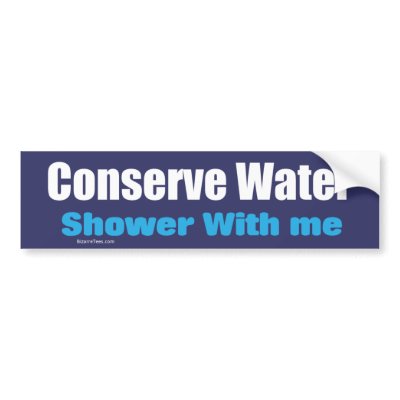 Conserve Water Shower With Me Bumper Sticker by bizarretees
