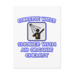 Conserve Water .. Shower With Organic Chemist