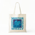 Conserve Water - Use Wisely Bags