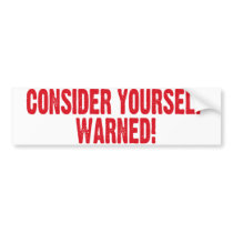 Consider Yourself Warned