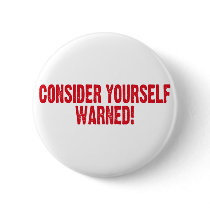 Consider Yourself Warned