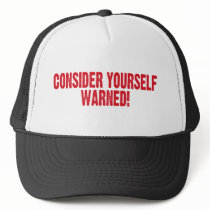 Consider Yourself Warned