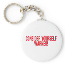 Consider Yourself Warned