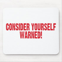 Consider Yourself Warned