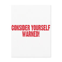 Consider Yourself Warned