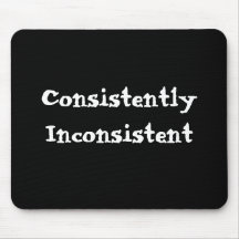Consistently Inconsistent Mouse Pad
