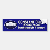 Constant Crisis - Mad as Hell! Bumper Sticker