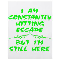 Constantly Hitting Escape