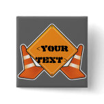 CONSTRUCTION ROAD SIGN CUSTOMIZABLE, <YOURTEXT> BUTTON
