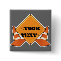 CONSTRUCTION ROAD SIGN CUSTOMIZABLE, <YOURTEXT> BUTTON