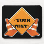 CONSTRUCTION ROAD SIGN CUSTOMIZABLE, <YOURTEXT> MOUSEPADS