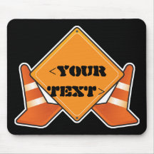 CONSTRUCTION ROAD SIGN CUSTOMIZABLE, <YOURTEXT> MOUSEPADS