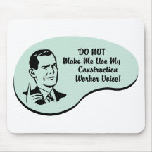 Construction Worker Voice Mouse Pads