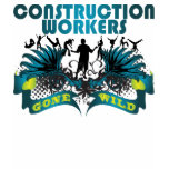 Construction Workers Gone Wild t-shirts