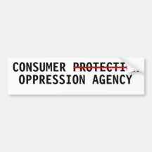 Consumer protection oppression agency bumper sticker