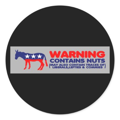 Contains nuts anti liberal bumper sticker by NOBAMAMAN