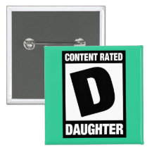 Content Rated Daughter Pinback Buttons